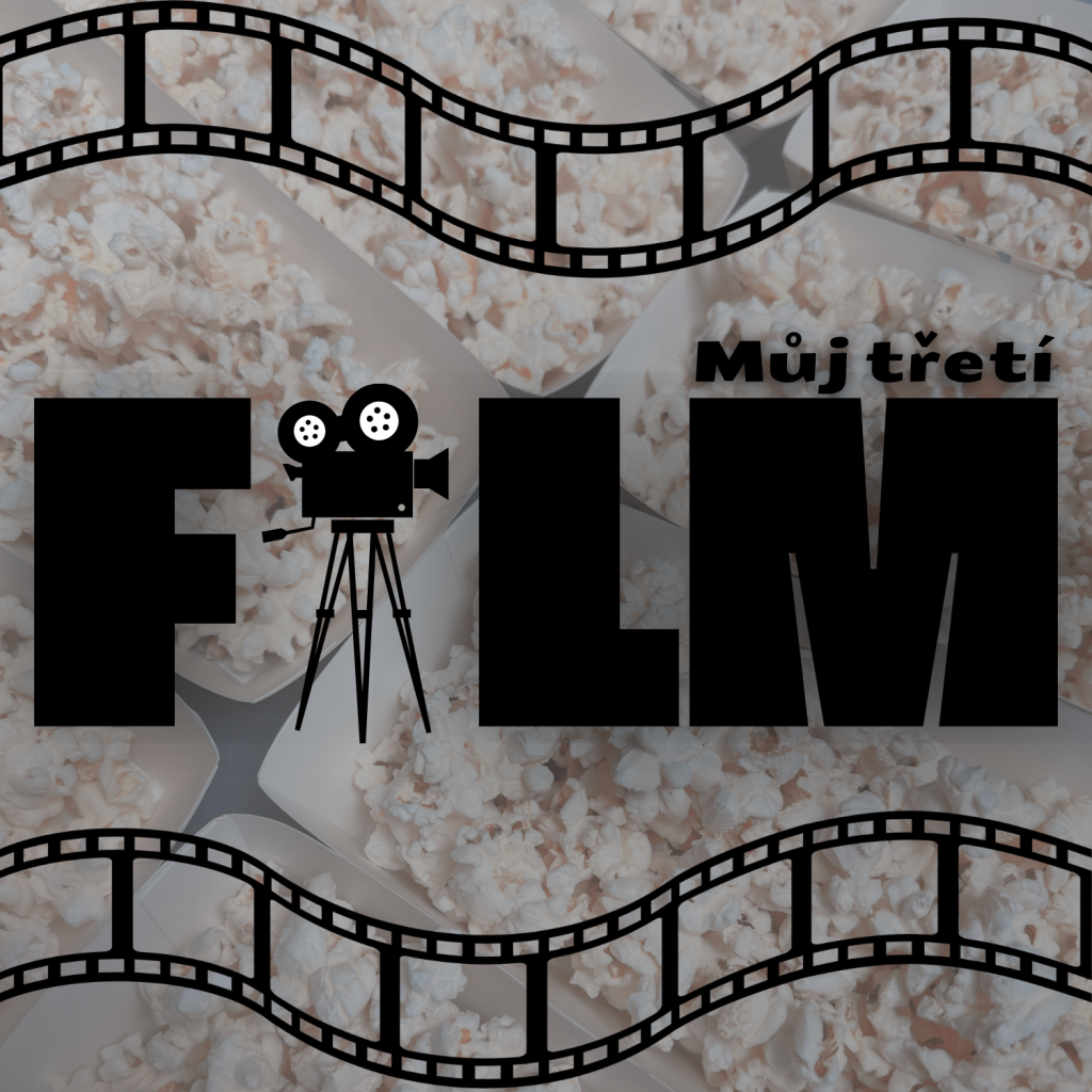 MŮJ TŘETÍ FILM - příměstský tábor